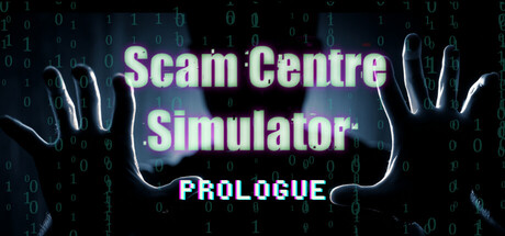 Scam Centre Simulator: Prologue