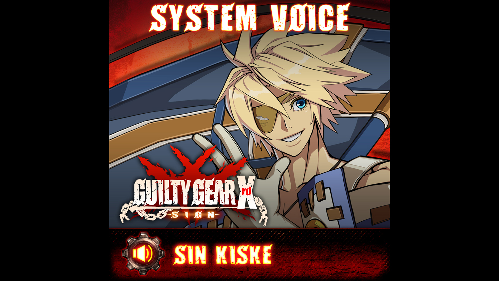 GGXrd System Voice - SIN KISKE Featured Screenshot #1