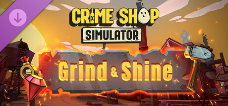 Crime Shop Simulator - Grind and Shine banner image