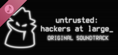 Untrusted: hackers at large - Original Soundtrack