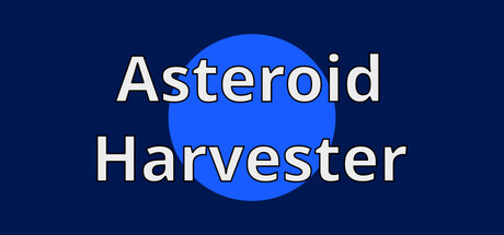Asteroid Harvester