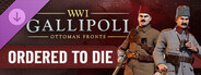 DLC: Gallipoli - Ordered to Die Pack