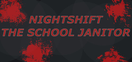Nightshift - The School Janitor