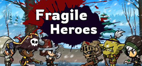 Fragile Heroes