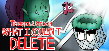 Trushybin & Removin: What I Couldn’t Delete