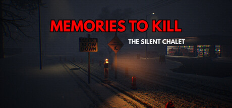 Memories To Kill - The Silent Chalet