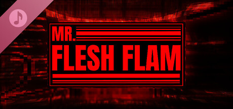 MR. FLESH FLAM Episode 1 Soundtrack banner image