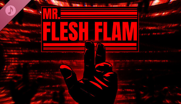 MR. FLESH FLAM Episode 1 Soundtrack on Steam