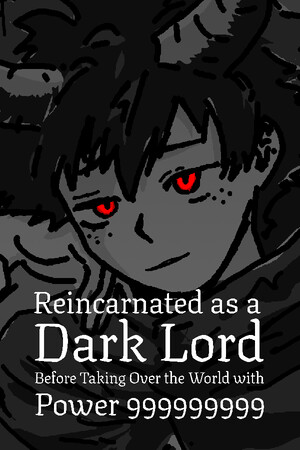 Cover art of Reincarnated as a Dark Lord Before Taking Over the World with Power 999999999