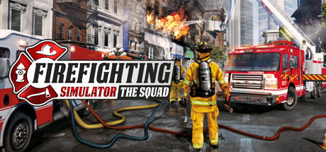 Firefighting Simulator - The Squad Cover Image