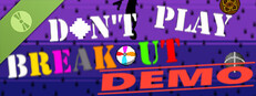 Don't Play Breakout Deluxe Demo