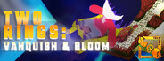 Two Rings: Vanquish and Bloom