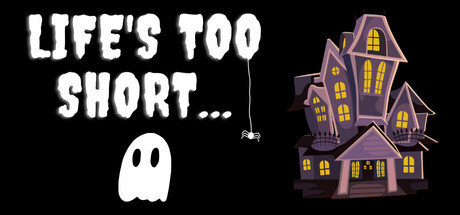 Life's Too Short by Pixel Ghost - Similar game based
                        on tags
