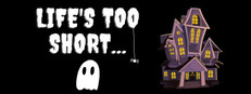 Life's Too Short
