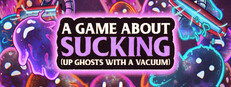 A game about sucking (up ghosts with a Vacuum)