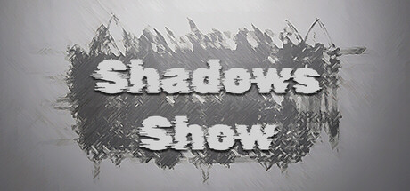 Shadows Show
