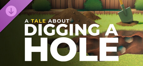 A Tale About Digging a Hole – The Official Story Novel