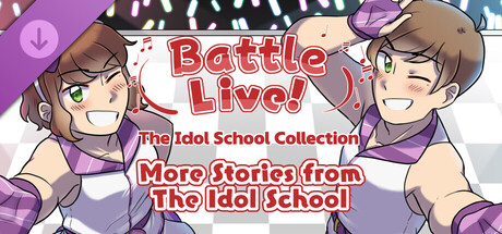 Battle Live! More Stories from the Idol Schoolの作品画像