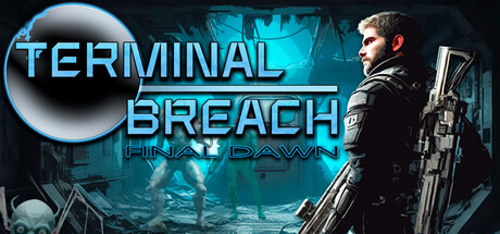 Terminal Breach: Final Dawn