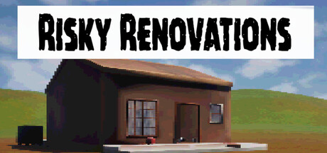 Risky Renovations