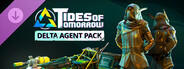 DLC: Tides of Tomorrow: Delta Agent Pack