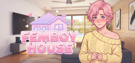 Femboy House