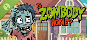 Is Zombody Home? Demo