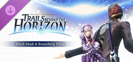 The Legend of Heroes: Trails beyond the Horizon - Black Mask & Rosenberg Dress banner image