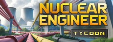 Nuclear Engineer Tycoon