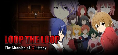 LOOP THE LOOP The Mansion of Gluttony