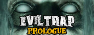 EvilTrap: Prologue