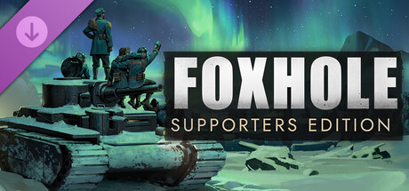 Foxhole - Supporters Edition Banner