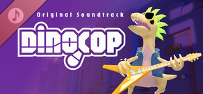 Dinocop Soundtrack