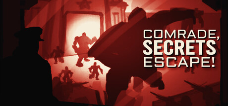 Comrade, Secrets Escape!