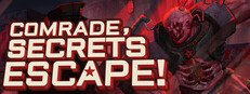 Comrade, Secrets Escape!