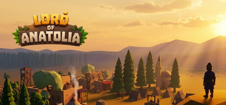 Lord Of Anatolia key art showing a 14th-century Anatolian camp with stylized low-poly tents and figures