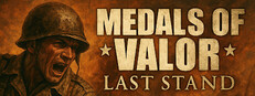 Medals Of Valor: Last Stand