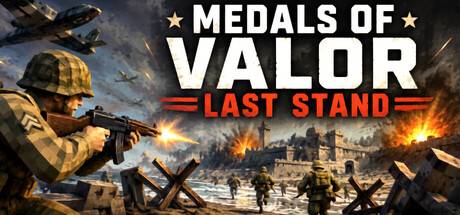 Medals Of Valor: Last Stand