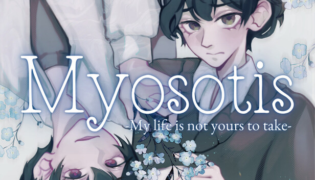 Myosotis: My Life Is Not Yours to Take