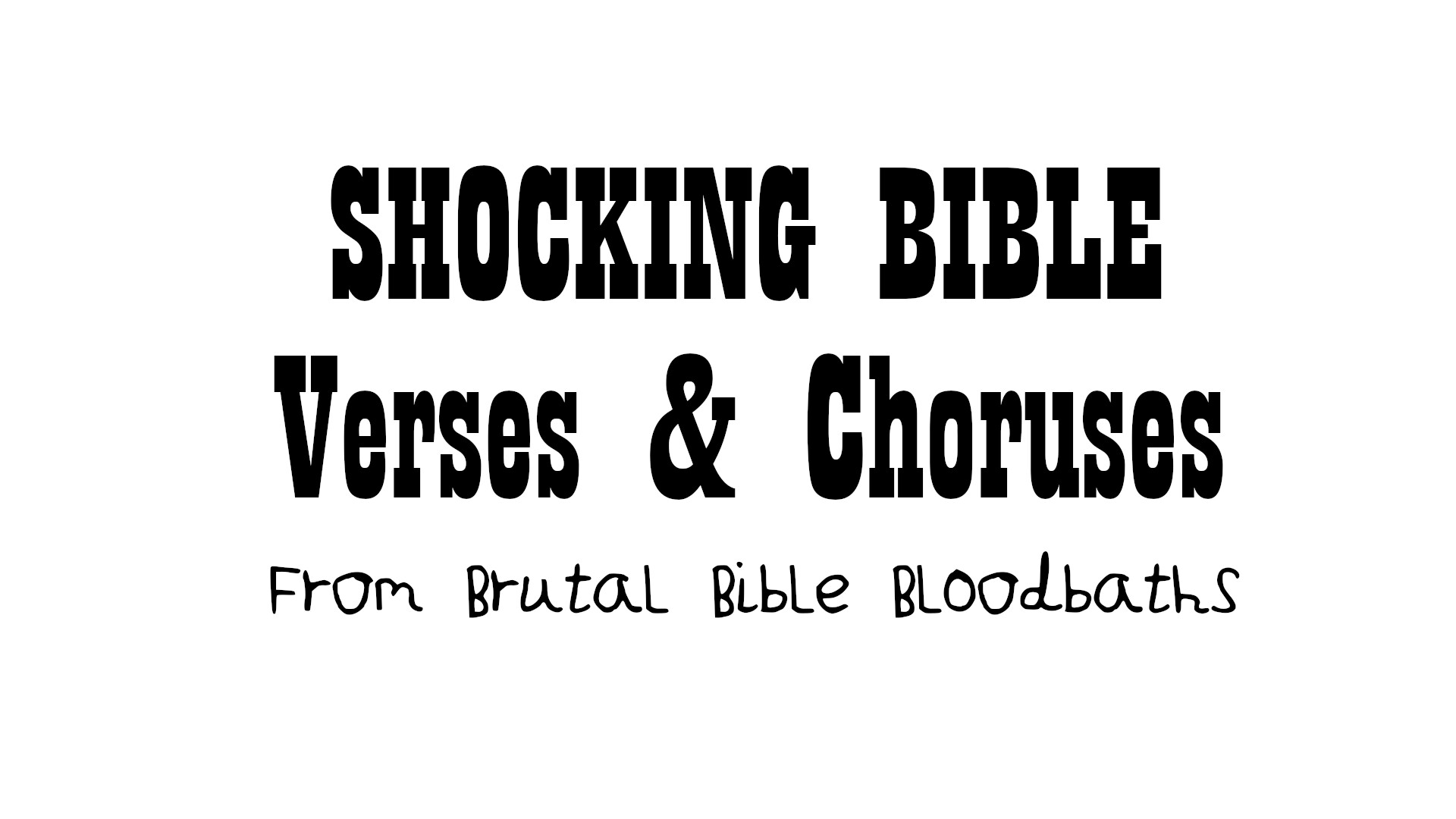 Brutal Bible Bloodbaths - Shocking Bible Verses and Choruses Featured Screenshot #1