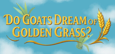 Do Goats Dream of Golden Grass? — Steam game cover