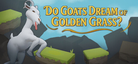 Do Goats Dream of Golden Grass? header banner