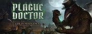 Plague Doctor: Life in Pestilence