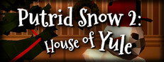 Putrid Snow 2: House of Yule