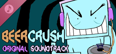 BEERCRUSH Original Soundtrack