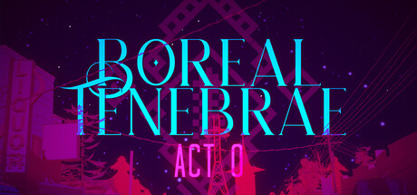 Boreal Tenebrae Act 0: Sundowning