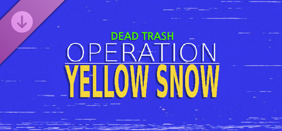 Dead Trash - Operation: Yellow Snow cover art