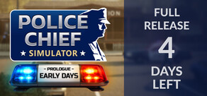 Police Chief Simulator: Prologue - Early Days