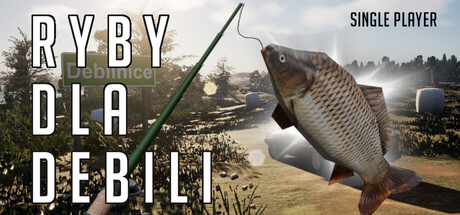 Ryby dla Debili: Single player