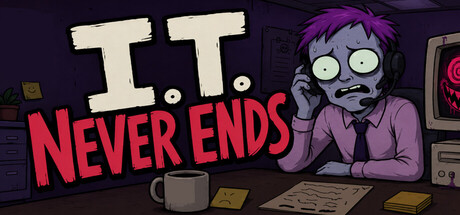I.T. Never Ends - similar game to Fate of New Albans by Dadbod Games